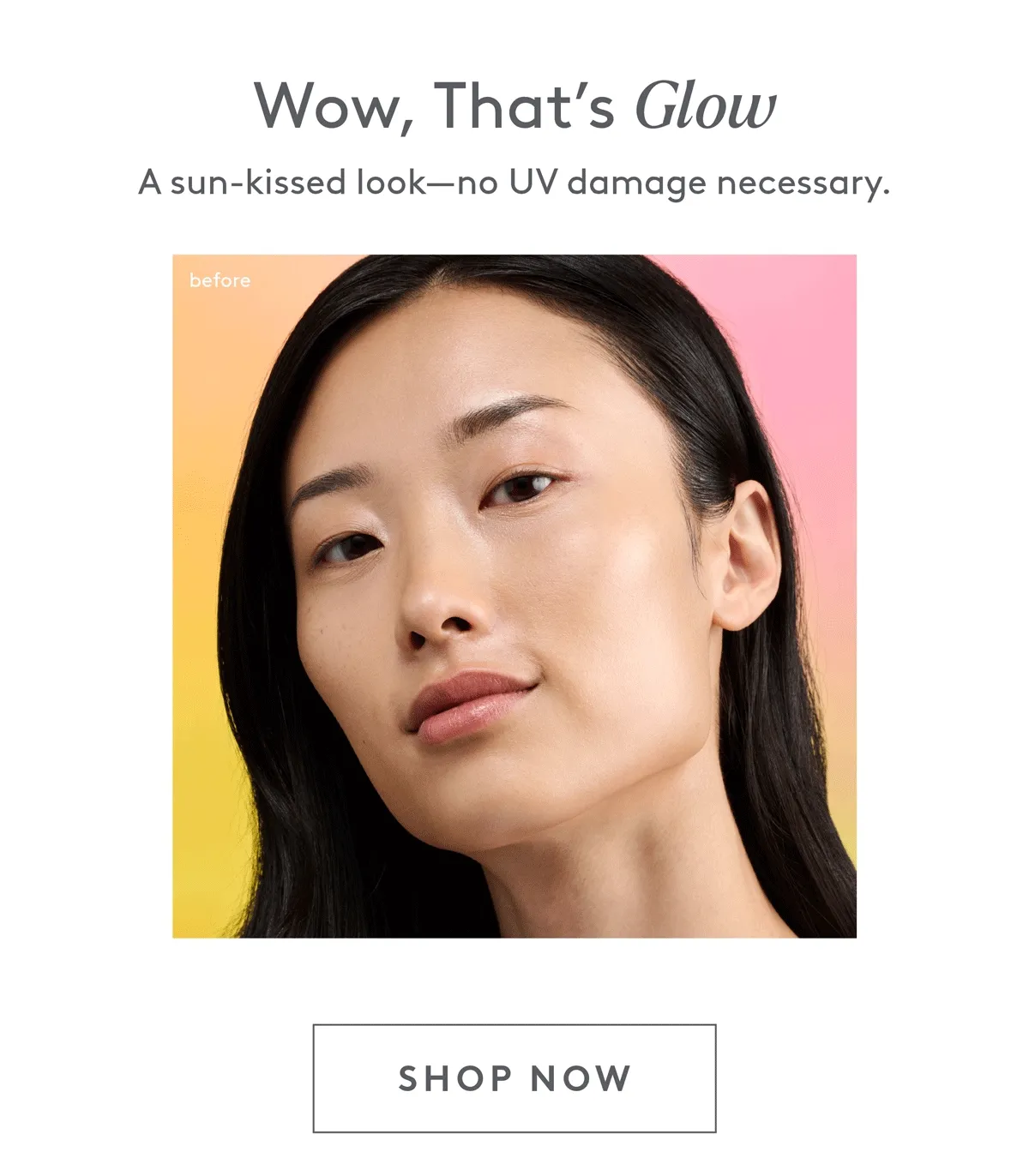 A sun-kissed look–no UV damage necessary. Shop Now