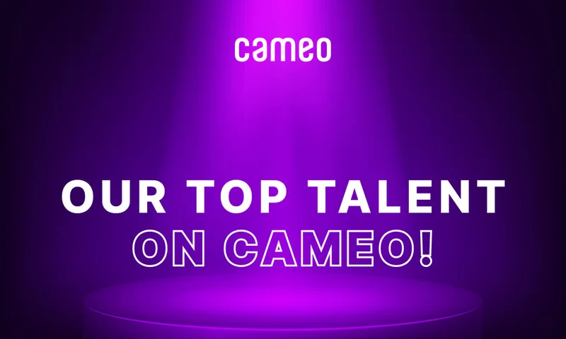 Our Top Talent on Cameo!