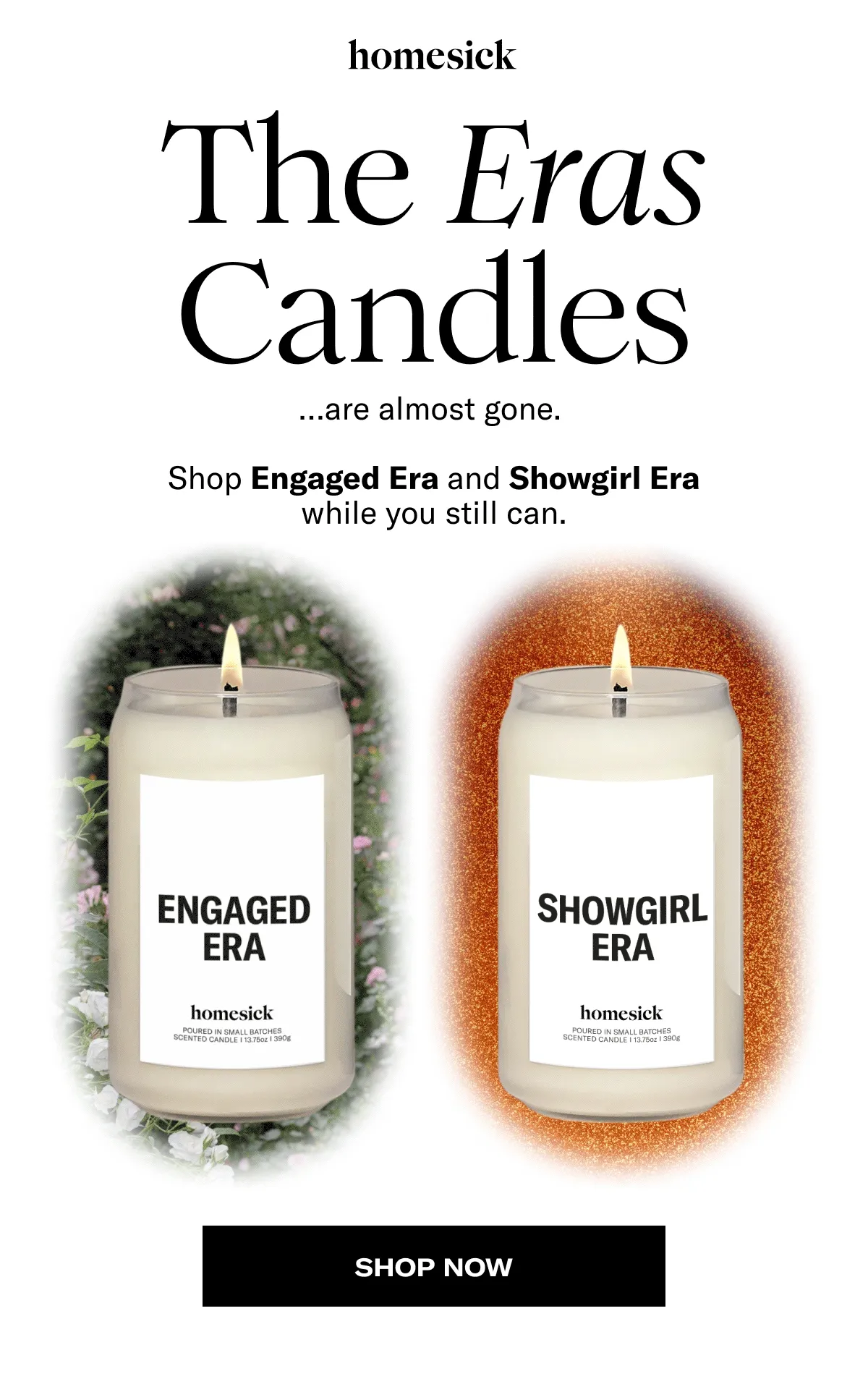 Homesick | The Eras Candles ... are almost gone. | Shop Engaged Era and Showgirl Era while you still can. | Shop now
