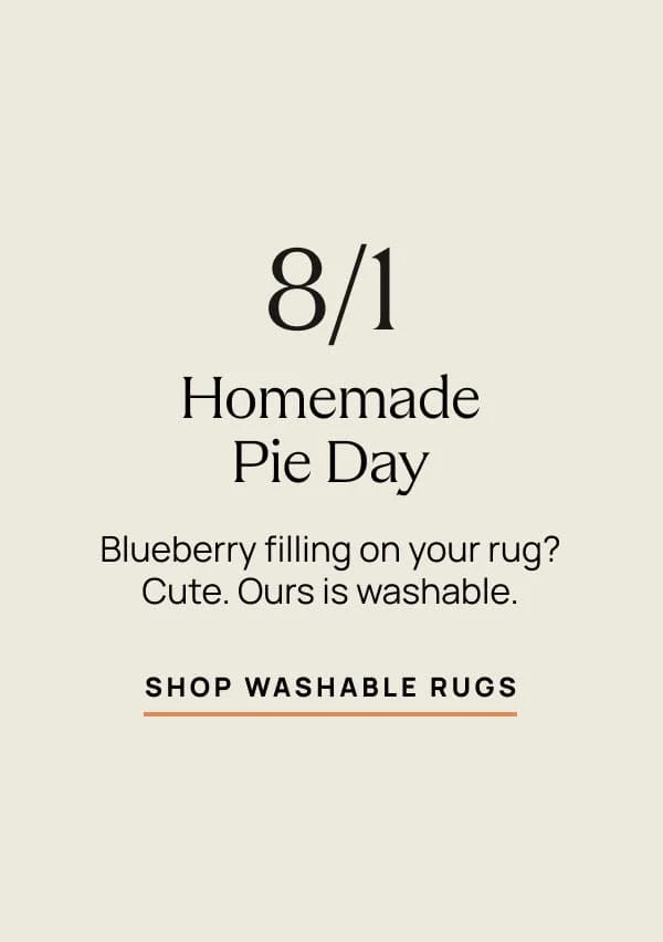 08/01 Homemade Pie Day | Shop Washable Rugs