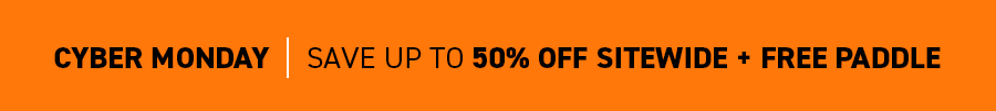 Cyber Monday Sale is on! Get up to 50% off sitewide  a free paddle with kayak purchase and free shipping on purchases over $800!