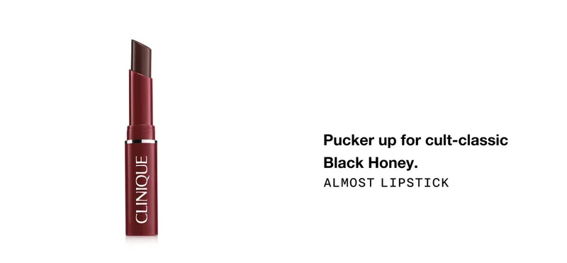 Pucker up for cult-classic Black Honey. Almost Lipstick