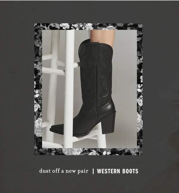 dust off a new pair of western boots
