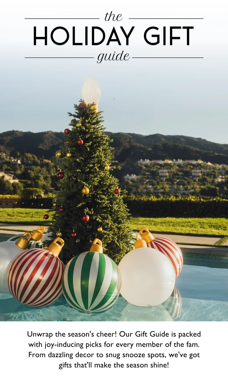 The Holiday Gift Guide - Unwrap the season's cheer! Our Gift Guide is packed with joy-inducing picks for every member of the fam. From dazzling decor to snug snooze spots, we've got gifts that'll make the season shine!