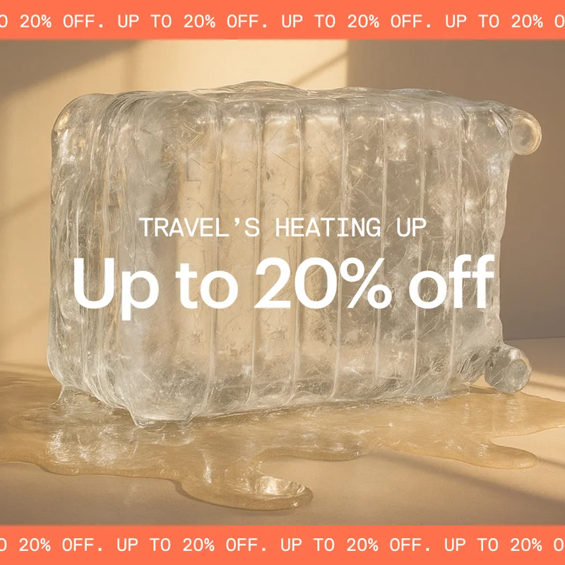 Travel’s heating up: Up to 20% off