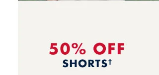 50% off shorts*