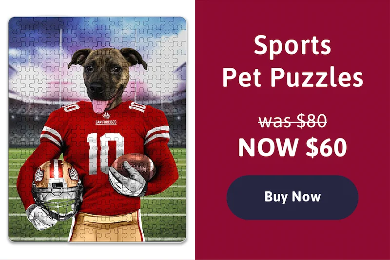 Sports Pet Puzzles. Was $80. Now $60. Buy Now.