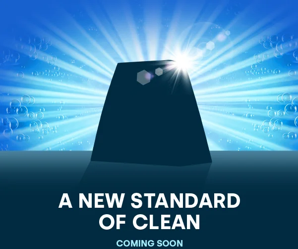 A New Standard of Clean is Coming!