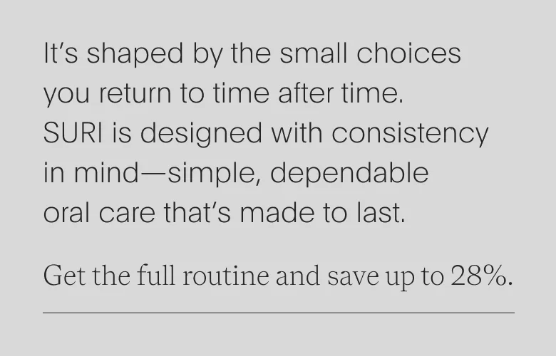 Don't chase the perfect morning, let SURI set the tone and turn an everyday routine into something dependable.