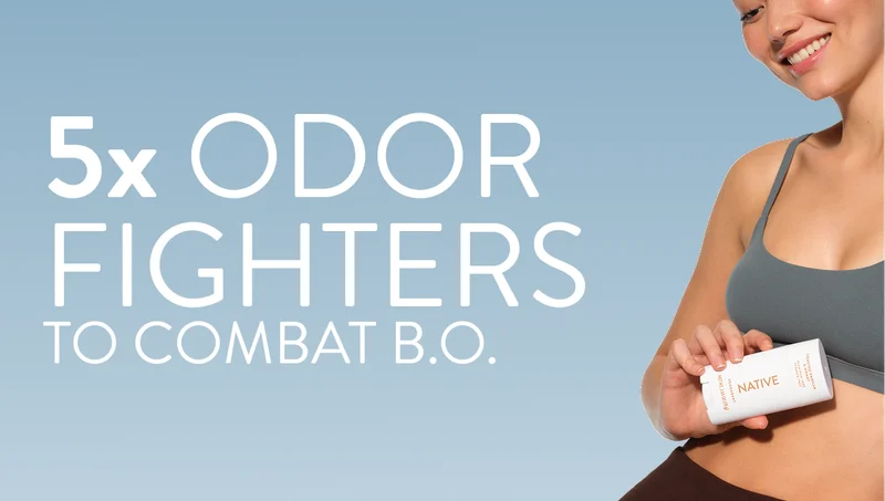 5x Odor Fighters, to combat B.O.
