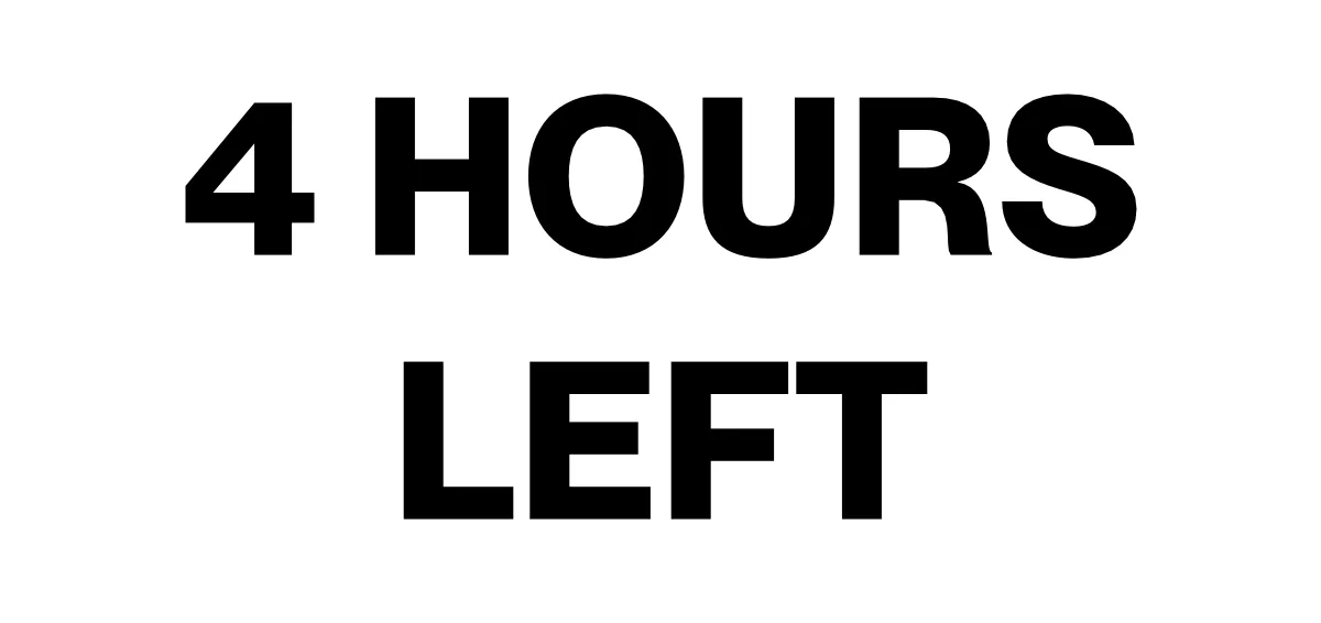 4 hours left
