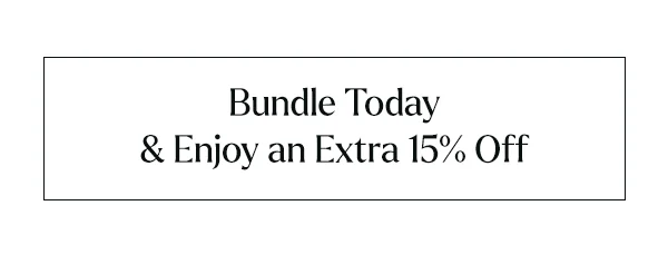 Bundle and Save 15%