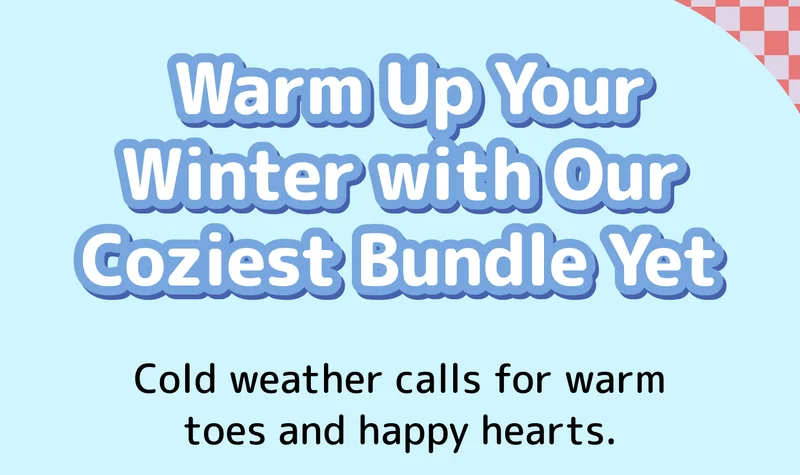 Warm Up Your Winter with Our Coziest Bundle Yet  Cold weather calls for warm toes and happy hearts.