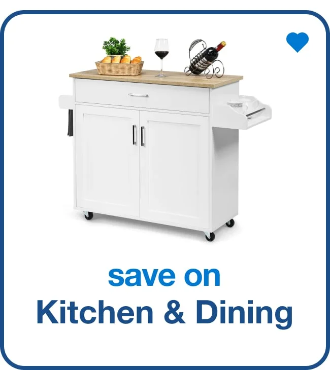 Save on Kitchen & Dining — Shop Now