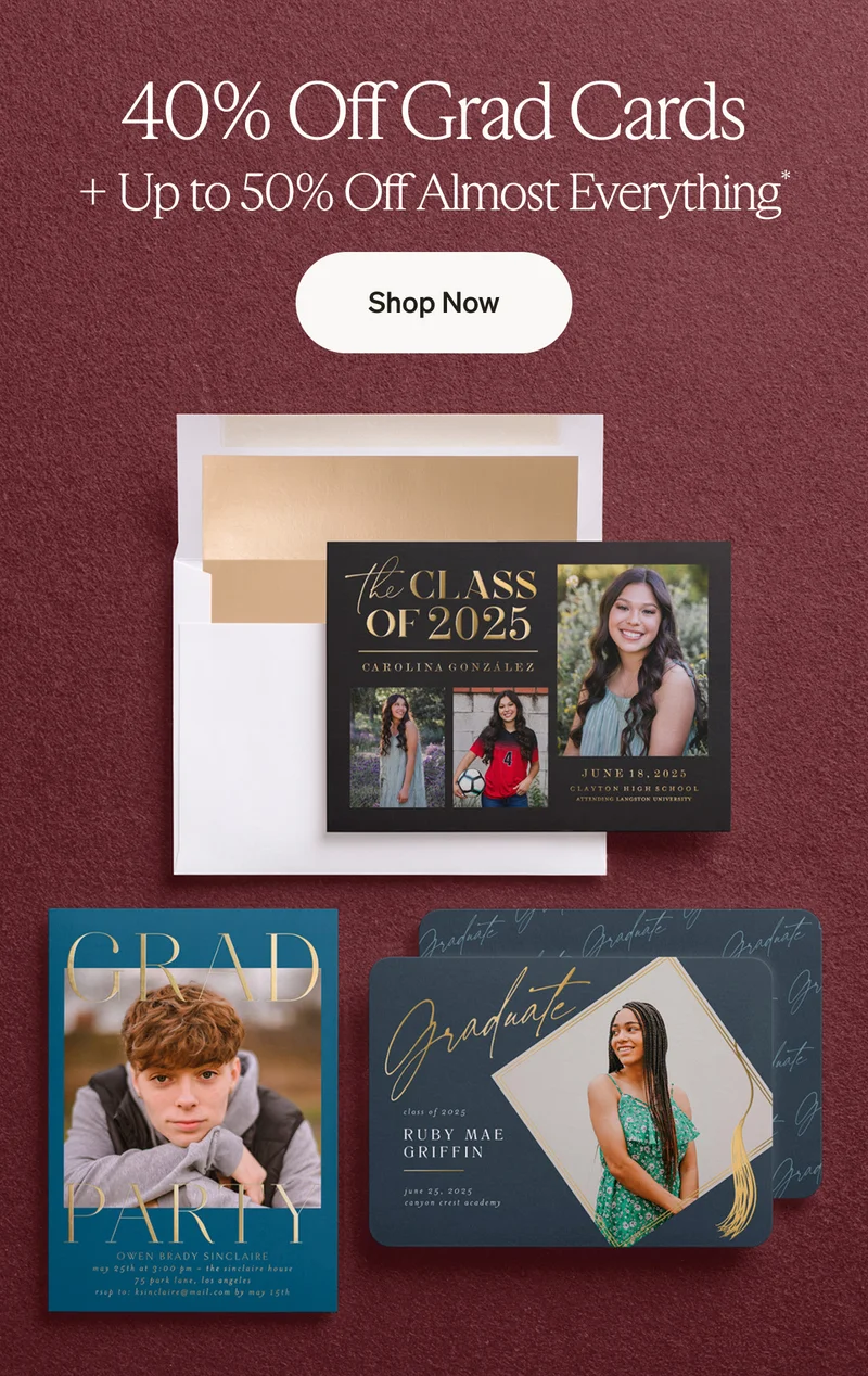 Get 40% off grad AND wedding cards + up to 50% off almost everything!