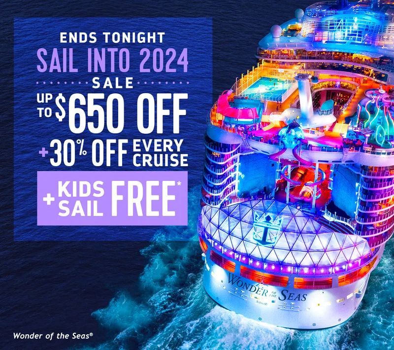 ENDS TONIGHT - UP TO $650 OFF + 30% OFF EVERY CRUISE + KIDS SAIL FREE