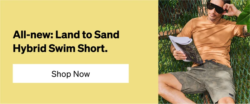 All-new: Land to Sand Hybrid Swim Short.
