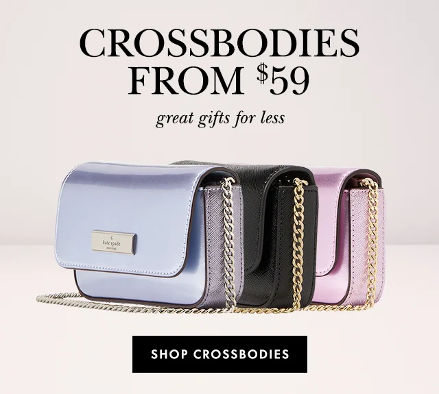 Crossbodies From $59 great gifts for less Shop Crossbodies