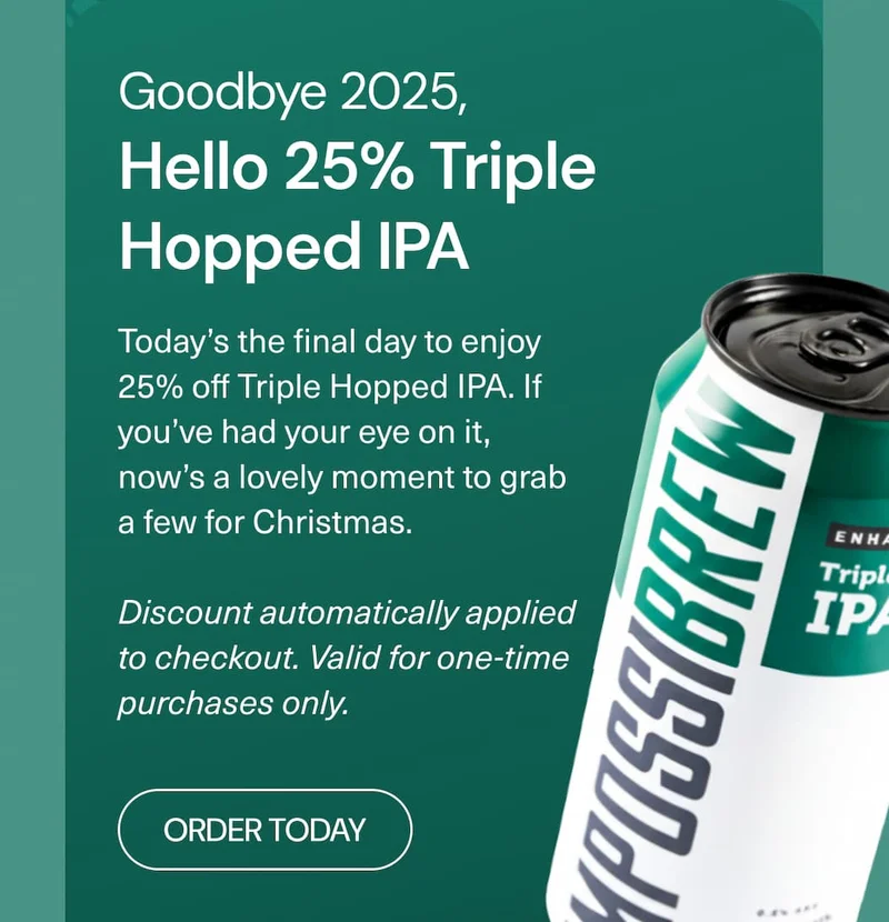 Final Call on Our Festive Thank You Offer - 25% Off Triple Hopped IPA