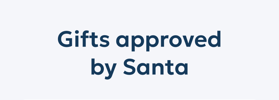Gifts approved by Santa