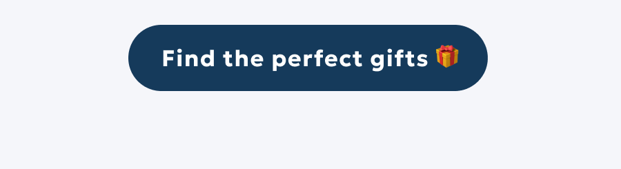 Find the perfect gifts