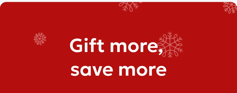 Gift more, save more