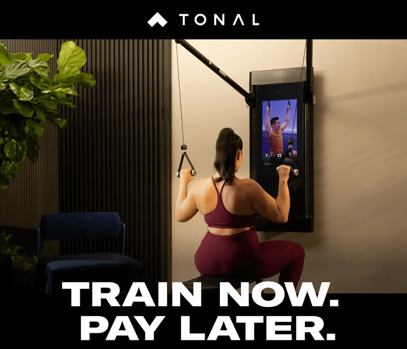 Tonal.com The Smartest Home Gym. HEADLINE: Train Now. Pay Later.