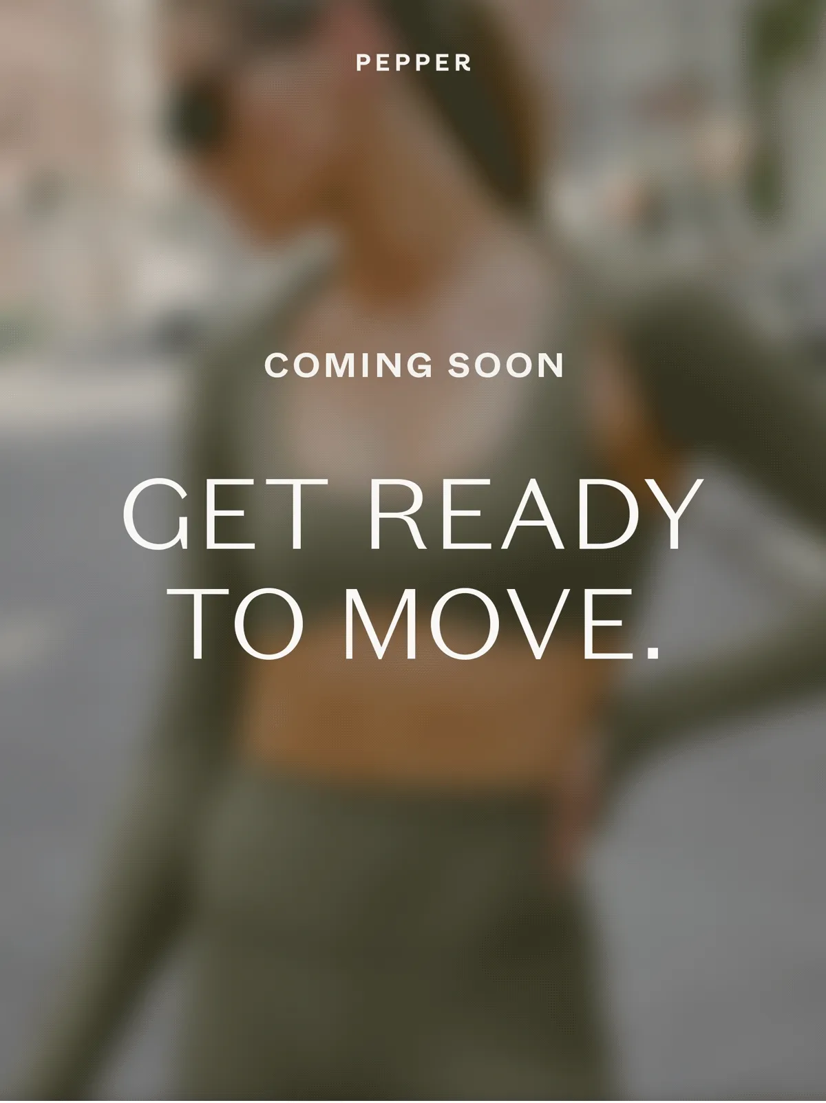 Coming Soon: Get Ready to Move