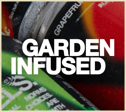 Garden Infused