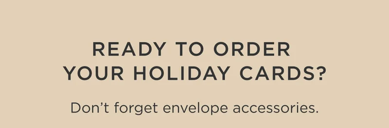 Ready to Order Your Holiday Cards?