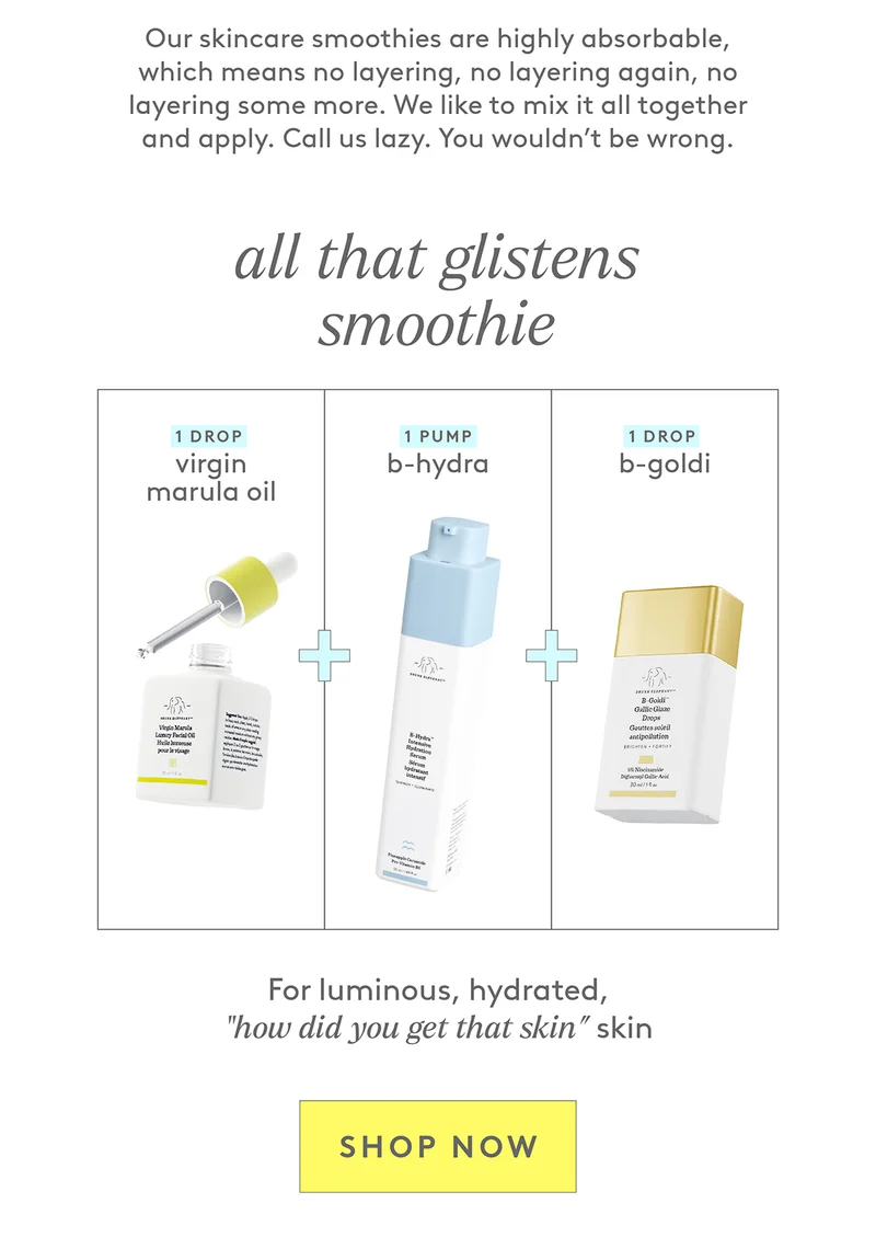 For luminous, hydrated, 'how did you get that skin' skin