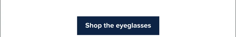 Shop the eyeglasses