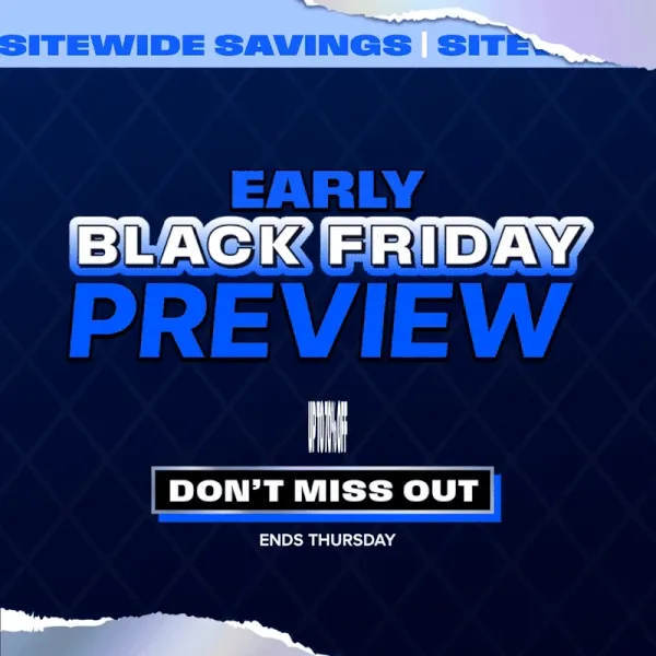 SITEWIDE SAVINGS | EARLY BLACK FRIDAY PREVIEW |  UP TO 70% OFF | DON'T MISS OUT | ENDS THURSDAY