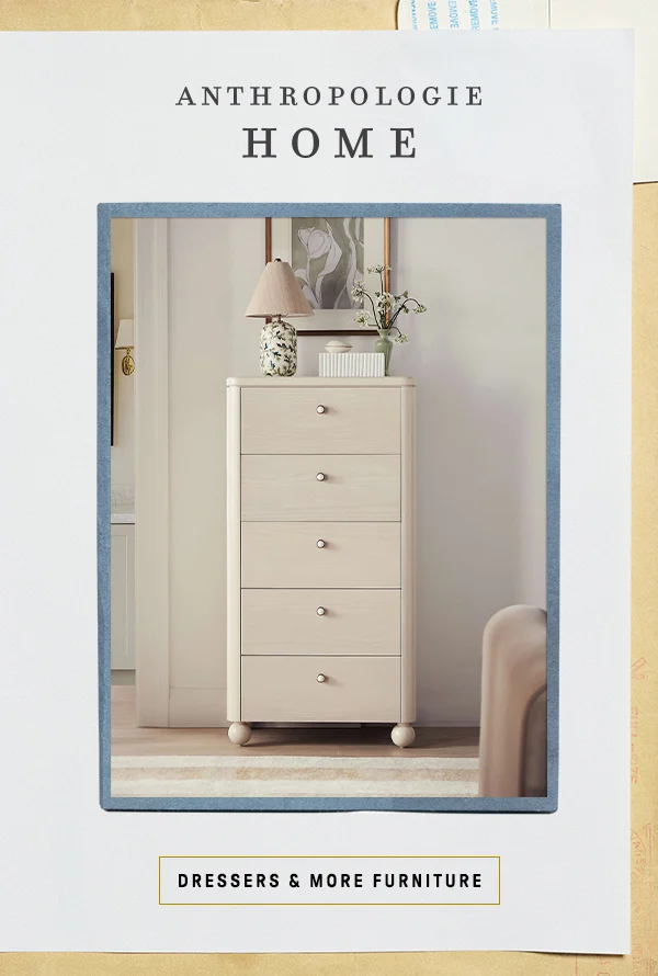 anthropologie home, dresses and more furniture