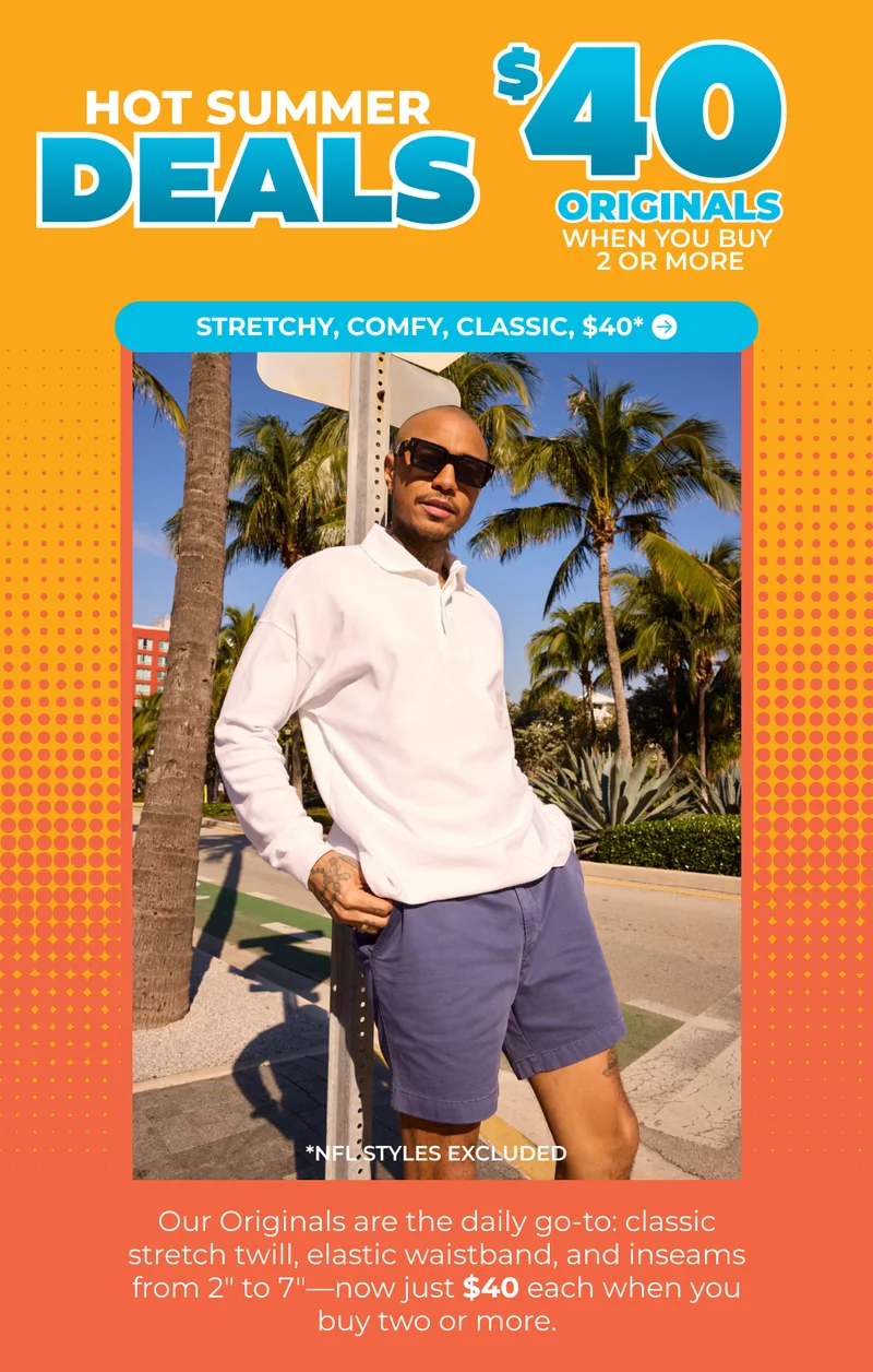HOT SUMMER DEALS: $40 Originals Shorts (When You Buy 2 Or More)