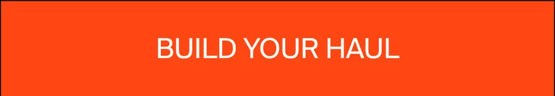 BUILD YOUR HAUL