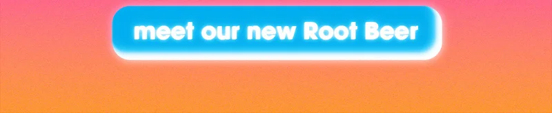 meet our new root beer