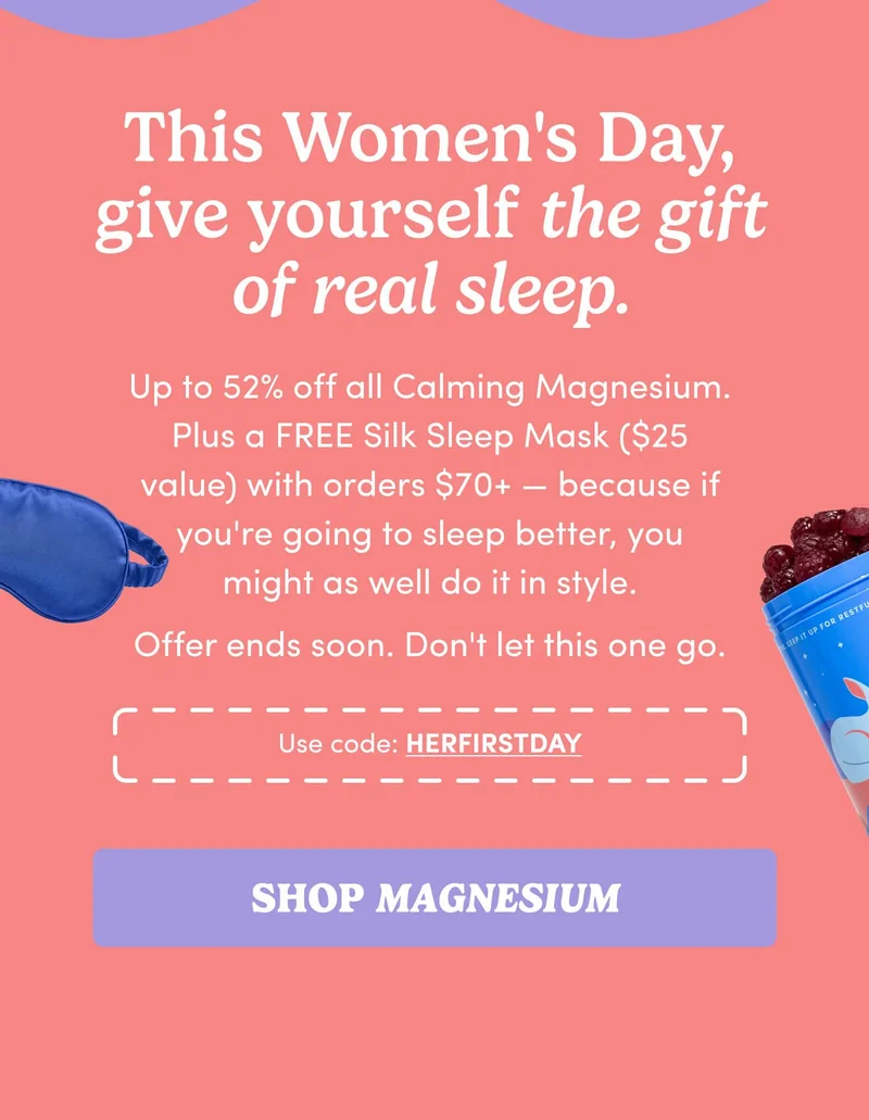 This Women's Day, give yourself the gift of real sleep.