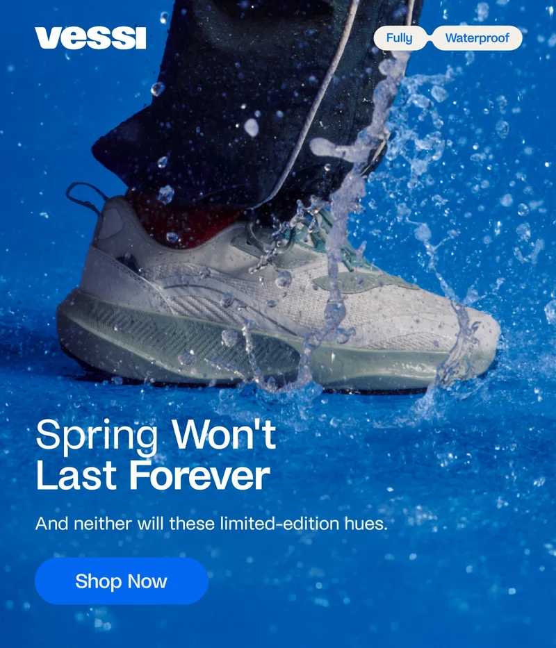 Vessi. Fully Waterproof. Spring Won't Last Forever. And neither will these limited-edition hues.