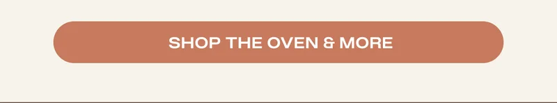 Shop the Oven and More