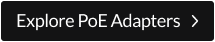 Explore PoE Adapters