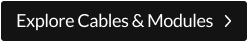 Explore Cables & Modules