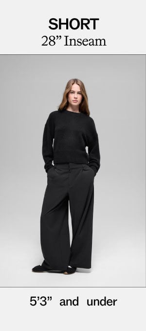 SHORT 28'' Inseam. 5'3'' and under