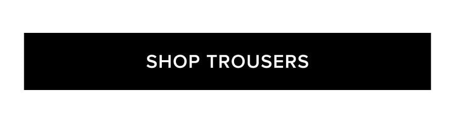 SHOP TROUSERS