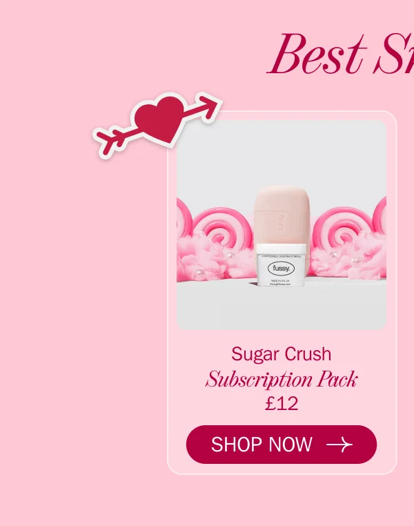 Best Smellers - Sugar Crush Subscription Pack £12 | SHOP NOW