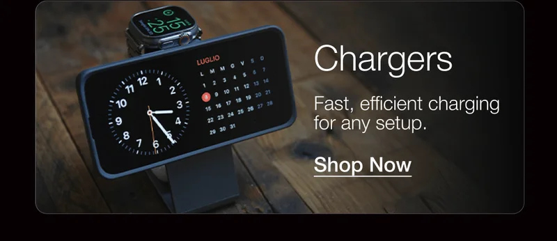Chargers Fast, efficient charging for any setup.