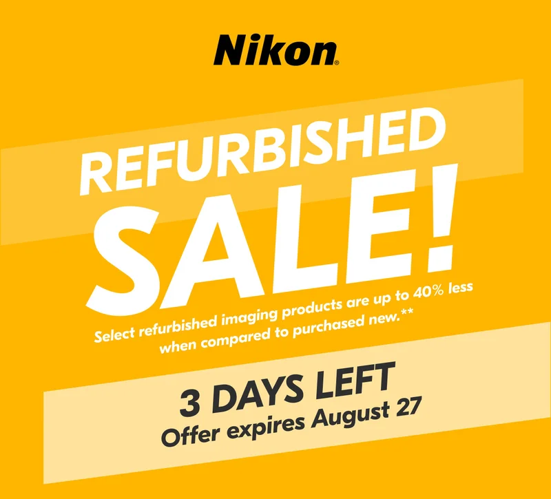 Nikon Refurbished Sale! | 3 Days Left | Offer expires August 27