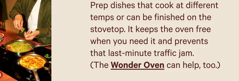 (The Wonder Oven can help, too.)