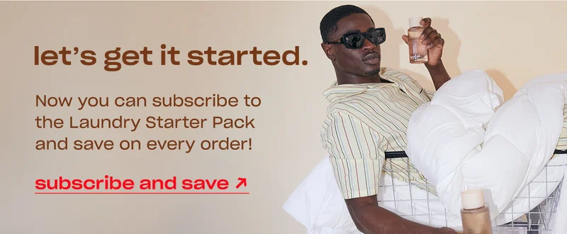 Now you can subscribe to the Laundry Starter Pack in Rain Check, Sweet Ash, and Old Money and save on every order!