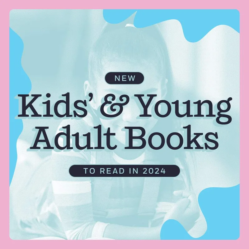 New Kids' & Young Adult Books To Read in 2024